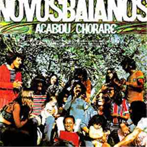 Os Novos Baianos - Acabou Chorare