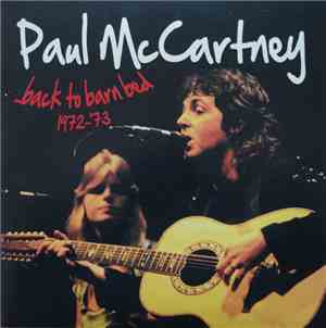 Paul McCartney - Back To Barn Bed 1972-73
