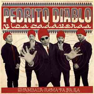 Pedrito Diablo & Los Cadáveras - Shambala-Rama Fa Fa Fa