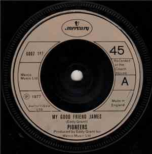 Pioneers - My Good Friend James