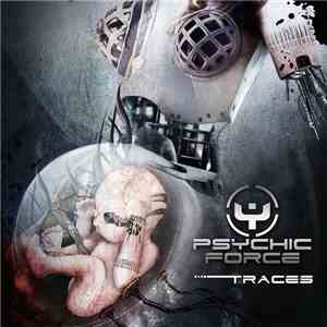 Psychic Force - Traces (Bonus Tracks Version)