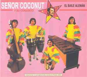 Señor Coconut Y Su Conjunto - El Baile Alemán