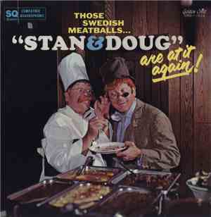 Stan And Doug - Those Swedish Meatballs Stan & Doug Are At It Again