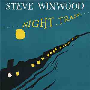 Steve Winwood - Night Train
