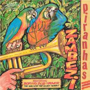 The Piranhas - Zambezi / Who Need You / Darabukkas