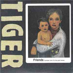 Tiger  - Friends