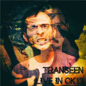 Transeen - Live in CK13