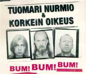 Tuomari Nurmio & Korkein Oikeus - Bum! Bum! Bum!