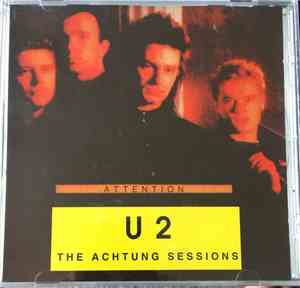U2 - The Achtung Sessions