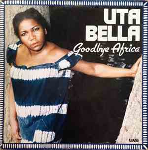 Uta Bella - Goodbye Africa