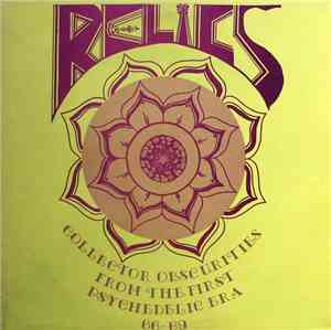 Various - Relics (Collector Obscurities From The First Psychedelic Era '66- ...