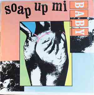 Various - Soap Up Mi Baby