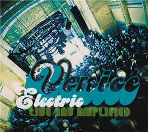 Venice  - Electric Live And Amplified