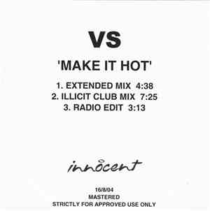 VS  - Make It Hot