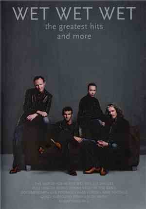 Wet Wet Wet - The Greatest Hits And More