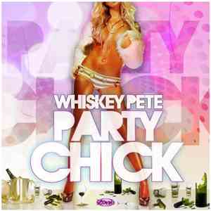 Whiskey Pete - Party Chick