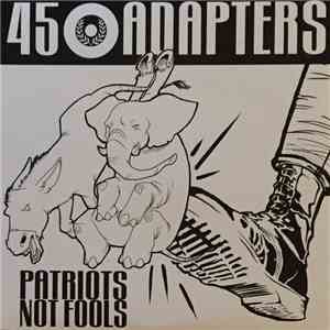 45 Adapters - Patriots Not Fools