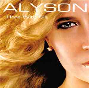 Alyson - Here With Me