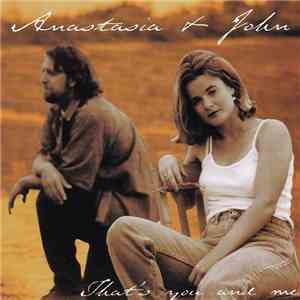Anastasia & John - That's You And Me