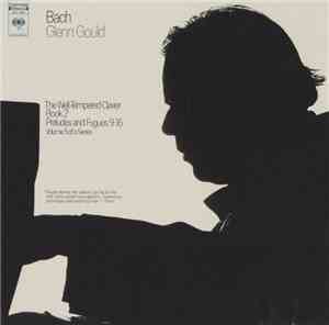 Bach - Glenn Gould - The Well-Tempered Clavier Book 2 Preludes And Fuges 9- ...