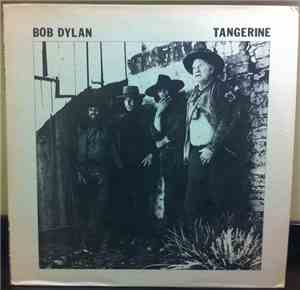 Bob Dylan - Tangerine