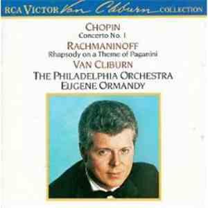 Chopin / Rachmaninoff / Van Cliburn, The Philadelphia Orchestra, Eugene Orm ...