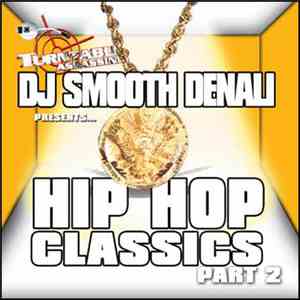 DJ Smooth Denali Presents Various - Hip Hop Classics Part 2