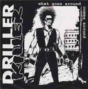 Driller Killer - What Goes Around Comes Around