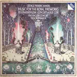 George Frideric Handel / The English Concert, Trevor Pinnock - Music For Th ...