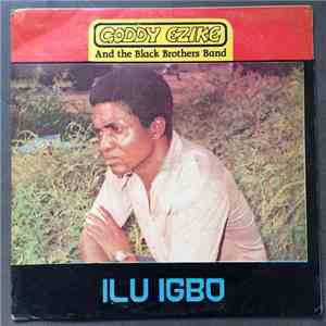 Goddy Ezike & The Black Brothers - Ilu Igbo