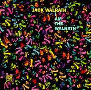 Jack Walrath - I Am The Walrath