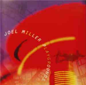 Joel Miller  - Playgrounds