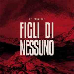 Le Formiche - Figli di Nessuno