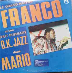 Le Grand Maître Franco Et Son Tout Puissant O.K. Jazz - Mario