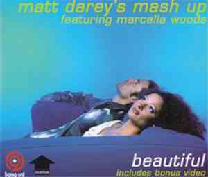 Matt Darey's Mash Up Featuring Marcella Woods - Beautiful