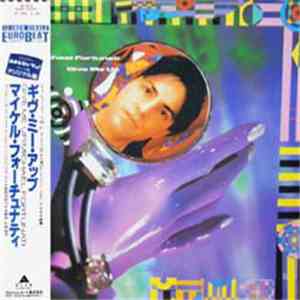 Michael Fortunati - Give Me Up