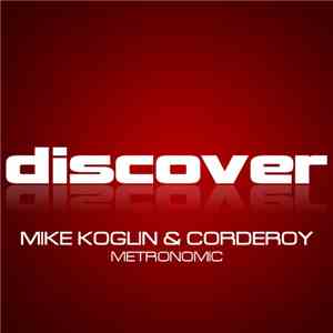 Mike Koglin & Corderoy - Metronomic