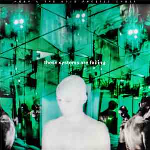 Moby & The Void Pacific Choir - These Systems Are Failing