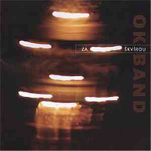 OK BAND - Za Škvírou