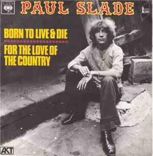 Paul Slade - Born To Live And Die / For The Love Of The Country