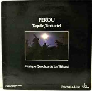 Quechua - Pérou (Taquile, Île Du Ciel / Musique Quechua Du Lac Titicaca)