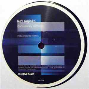 Ray Kajioka - Consistency Remixes