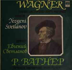 Richard Wagner - Overtures And Symphonic Excerpts From Operas