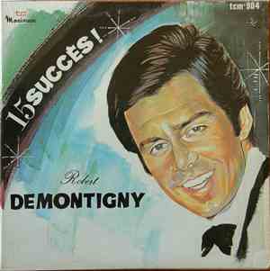 Robert Demontigny - 15 Succès