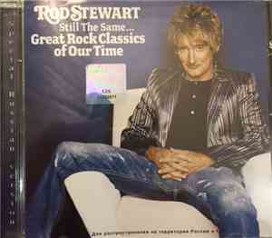 Rod Stewart - Still The Same...Great Rock Classics Of Our Time