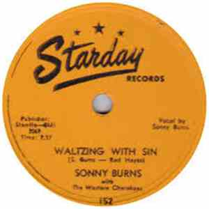 Sonny Burns - Waltzing With Sin / Another Woman Looking For A Man