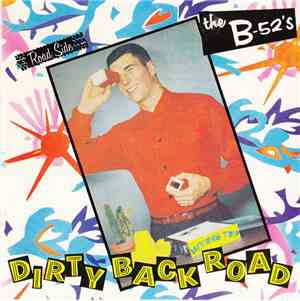 The B-52's - Dirty Back Road / Strobe Light