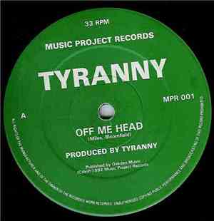 Tyranny  - Off Me Head / Overthrown