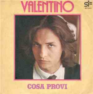 Valentino  - Cosa Provi