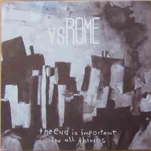 Vs. Rome - The End Is Important In All Things